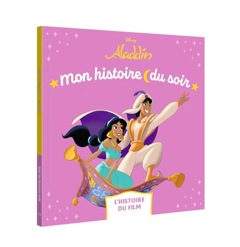 ALADDIN - Mon Histoire du Soir - L'histoire du film - Disney ALADDIN - Mon Histoire du Soir - L'histoire du film - Disney von DISNEY HACHETTE