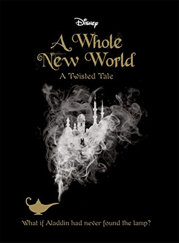 Disney Princess Aladdin: A Whole New World: A Twisted Tale (Twisted Tales) von Autumn