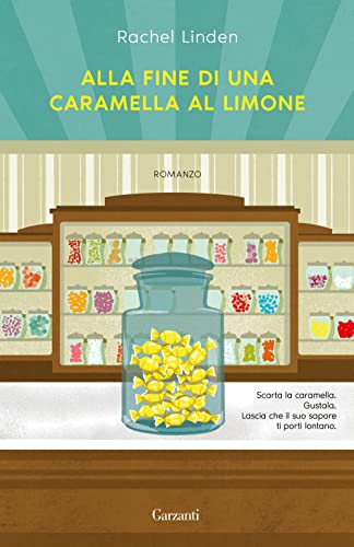 Alla fine di una caramella al limone (Narratori moderni)