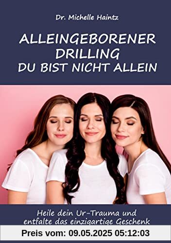 ALLEINGEBORENER DRILLING DU BIST NICHT ALLEIN: Heile dein Ur-Trauma und entfalte das einzigartige Geschenk aus dieser Anlage ALLEINGEBORENER DRILLING DU BIST NICHT ALLEIN: Heile dein Ur-Trauma und entfalte das einzigartige Geschenk aus dieser Anlage
