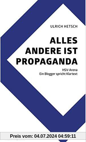 ALLES ANDERE IST PROPAGANDA: HSV-Arena - Ein Blogger spricht Klartext