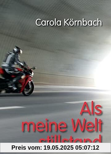 ALS MEINE WELT STILLSTAND