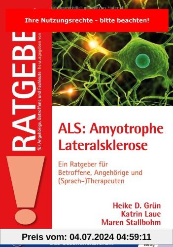 ALS: Amyotrophe Lateralsklerose: Ein Ratgeber für Betroffene, Angehörige und (Sprach-)Therapeuten