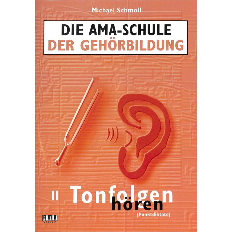 AMA Schule der Gehörbildung 2 - Tonfolgen hören