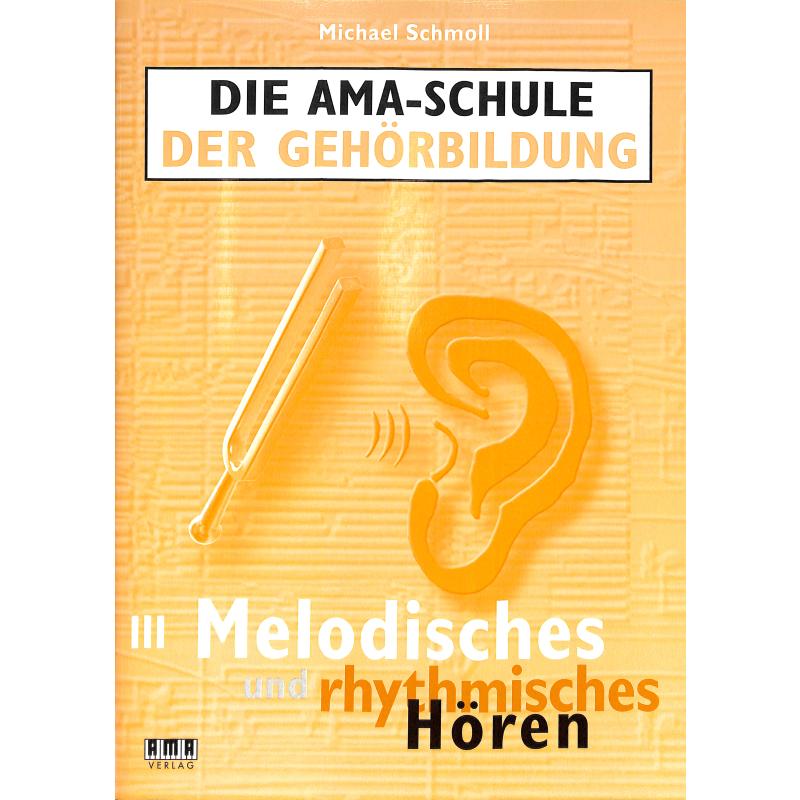 AMA Schule der Gehörbildung 3 - melodisches und rhythmisches Hören
