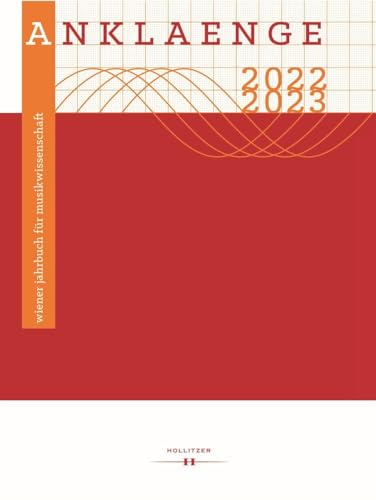 ANKLAENGE 2022/2023: Zur Russischen Stunde der Ravag (1945–55). Ein Kapitel österreichischer Radiogeschichte von Hollitzer Wissenschaftsv.