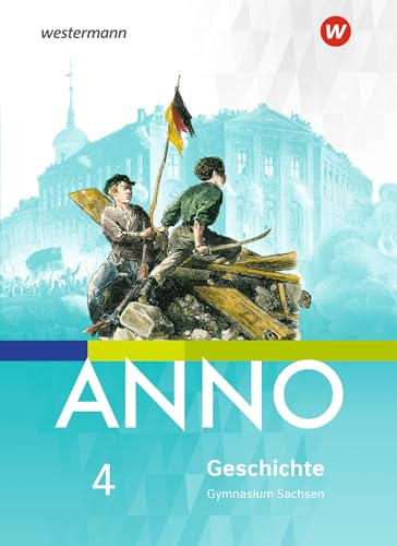 ANNO - Ausgabe 2019 für Gymnasien in Sachsen: Schulbuch 4 von Westermann Bildungsmedien Verlag GmbH