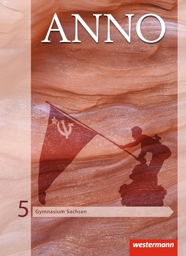 ANNO - Ausgabe 2013 für Gymnasien in Sachsen: Schülerband 5 von Westermann Bildungsmedien Verlag GmbH