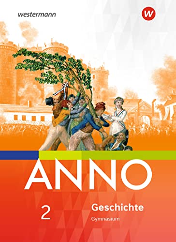 ANNO - Ausgabe 2017 für Gymnasien in Sachsen-Anhalt: Schulbuch 2 von Westermann Bildungsmedien Verlag GmbH