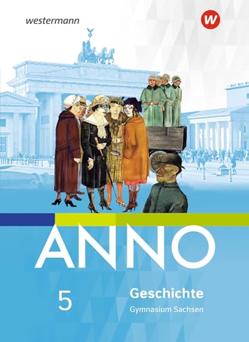 ANNO - Ausgabe 2019 für Gymnasien in Sachsen: Schulbuch 5 von Westermann Schulbuch