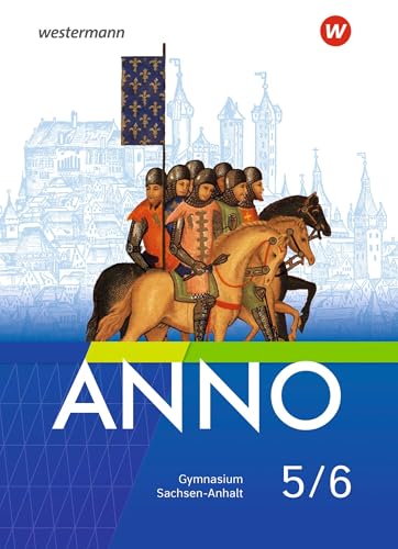 ANNO - Ausgabe 2025 für Gymnasien in Sachsen-Anhalt: Schulbuch 5/6 von Westermann Schulbuchverlag