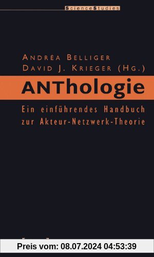 ANThology: Ein einführendes Handbuch zur Akteur-Netzwerk-Theorie