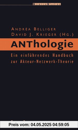 ANThology: Ein einführendes Handbuch zur Akteur-Netzwerk-Theorie
