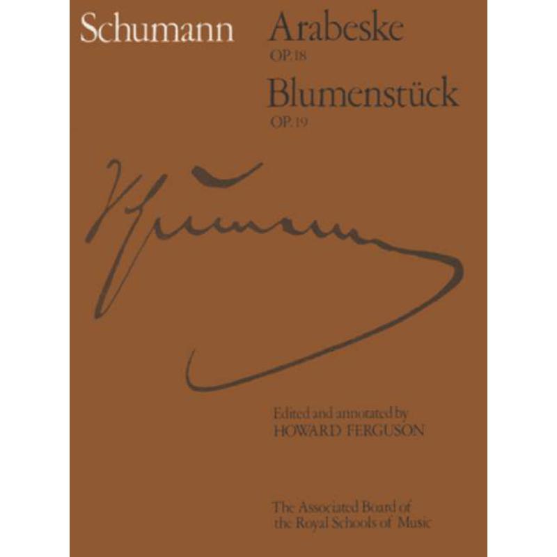 ARABESKE C-DUR OP 18 + BLUMENSTUECK DES-DUR OP 19