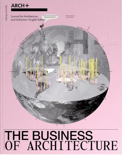ARCH+ The Business of Architecture ARCH+ The Business of Architecture von Spector