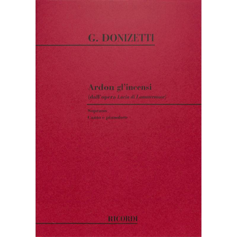 Ardon gli' incensi (Lucia di Lammermoor)