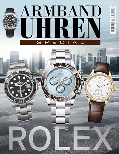 ARMBANDUHREN Special: Rolex: Historie, Innovationen und neueste Modelle der weltweit bekanntesten Uhrenmarke von Heel Verlag GmbH