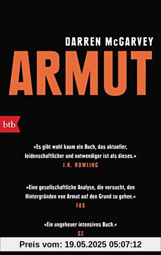 ARMUT: »Es gibt wohl kaum ein Buch, das aktueller, leidenschaftlicher und notwendiger ist als dieses.« J. K. Rowling ARMUT: »Es gibt wohl kaum ein Buch, das aktueller, leidenschaftlicher und notwendiger ist als dieses.« J. K. Rowling