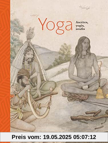 ASCETES, YOGIS, SOUFIS