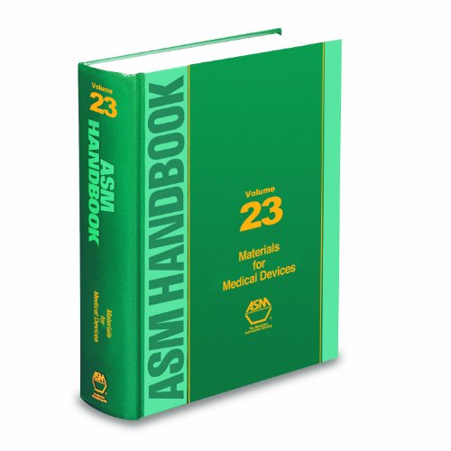 ASM Handbook: Materials for Medical Devices ASM Handbook: Materials for Medical Devices