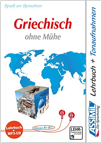 ASSiMiL Griechisch ohne Mühe - MP3-Sprachkurs - Niveau A1-B2: Selbstlernkurs in deutscher Sprache, Lehrbuch + 1 MP3-CD: Lehrbuch (Niveau A1 - B2) mit mp3-CD (230 Min. Tonaufnahmen)