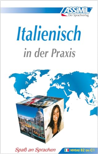 ASSiMiL Italienisch in der Praxis: Fortgeschrittenenkurs für Deutschsprechende - Lehrbuch (Niveau B2-C1) (Perfezionamenti)