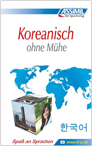 ASSiMiL Koreanisch ohne Mühe - Lehrbuch - Niveau A1-B2: Selbstlernkurs in deutscher Sprache von Assimil