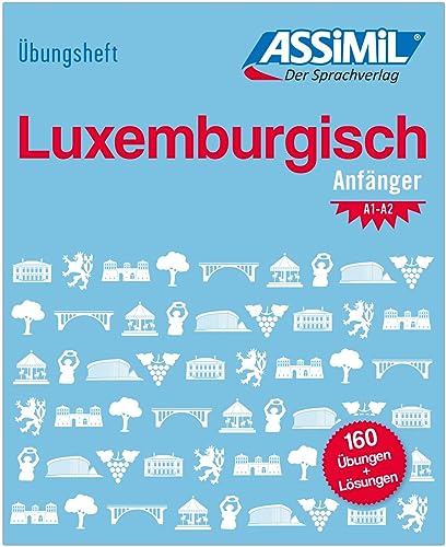 ASSiMiL Luxemburgisch - Übungsheft - Niveau A1-A2: Übungen für Anfänger zu Grammatik, Rechtschreibung und Aussprache (Obiettivo lingue) von ASSiMiL