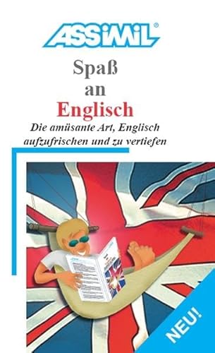 ASSiMiL Selbstlernkurs für Deutsche: Assimil Spaß an Englisch: Lehrbuch mit Witzen, Anekdoten und humorvollen Zitaten berühmter Persönlichkeiten (Perfezionamenti) ASSiMiL Selbstlernkurs für Deutsche: Assimil Spaß an Englisch: Lehrbuch mit Witzen, Anekdoten und humorvollen Zitaten berühmter Persönlichkeiten (Perfezionamenti)