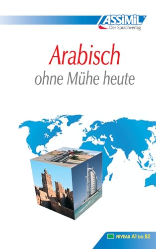 ASSiMiL Selbstlernkurs für Deutsche: ASSiMiL Arabisch ohne Mühe heute - Lehrbuch - Niveau A1-B2: Selbstlernkurs für Deutschsprechende (Senza sforzo)