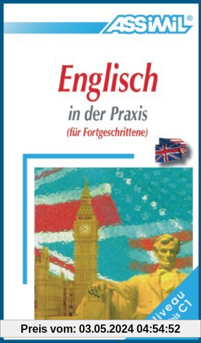 ASSiMiL Selbstlernkurs für Deutsche: Englisch in der Praxis (für Fortgeschrittene), Lehrbuch: Britisches und amerikanisches Englisch