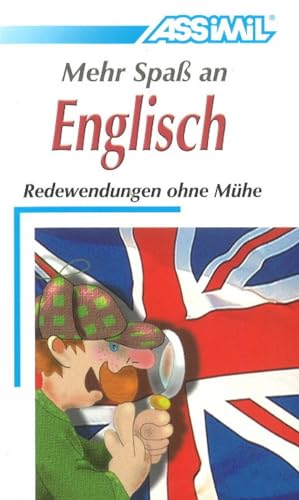 ASSiMiL Selbstlernkurs für Deutsche: Mehr Spaß an Englisch. Lehrbuch: Redewendungen ohne Mühe