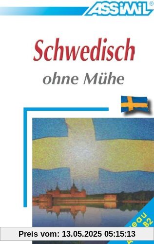 ASSiMiL Selbstlernkurs für Deutsche: Schwedisch ohne Mühe. Lehrbuch mit 640 Seiten, 100 Lektionen, Übungen + Lösungen