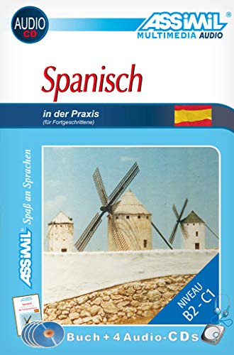 ASSiMiL Spanisch in der Praxis - Audio-Sprachkurs - Niveau B2-C1: Fortgeschrittenenkurs für Deutschsprechende - Lehrbuch + 4 Audio-CDs (Perfezionamenti) von Assimil