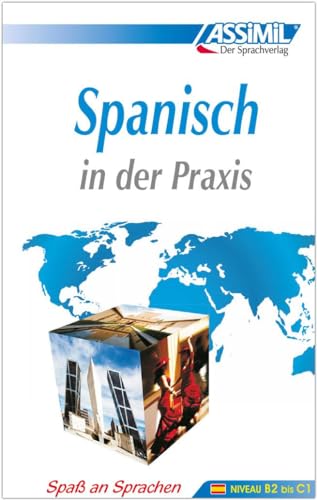 ASSiMiL Spanisch in der Praxis - Lehrbuch - Niveau B2-C1: Fortgeschrittenenkurs für Deutschsprechende (Perfezionamenti) ASSiMiL Spanisch in der Praxis - Lehrbuch - Niveau B2-C1: Fortgeschrittenenkurs für Deutschsprechende (Perfezionamenti)