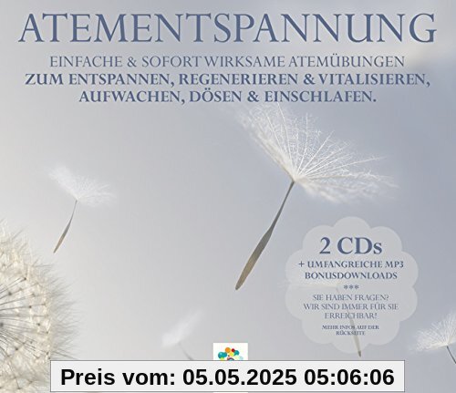 ATEMENTSPANNUNG * Einfache & sofort wirksame Atemübungen zum Entspannen, Regenerieren & Vitalisieren, Aufwachen, Dösen & Einschlafen.