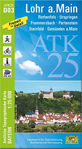 ATK25-D03 Lohr a.Main (Amtliche Topographische Karte 1:25000): Rothenfels, Gemünden a.Main, Frammersbach, Partenstein, Steinfeld, Urspringen, Neustadt ... Amtliche Topographische Karte 1:25000 Bayern) von LDBV Bayern
