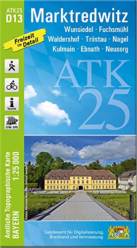 ATK25-D13 Marktredwitz (Amtliche Topographische Karte 1:25000): Wunsiedel, Tröstau, Waldershof, Kulmain, Fuchsmühl, Neusorg, Fichtelgebierge (ATK25 Amtliche Topographische Karte 1:25000 Bayern) von LDBV Bayern