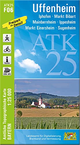 ATK25-F06 Uffenheim (Amtliche Topographische Karte 1:25000): Iphofen, Markt Einersheim, Mainbernheim, Ippesheim, Markt Bibart, Sugenheim, Steigerwald, ... Amtliche Topographische Karte 1:25000 Bayern) von LDBV Bayern