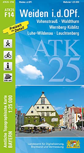 ATK25-F14 Weiden i.d.OPf. (Amtliche Topographische Karte 1:25000): Vohenstrauß, Waldthurn, Wernberg-Köblitz, Luhe-Wildenau, Leuchtenberg, Bechtsrieth, ... Amtliche Topographische Karte 1:25000 Bayern)
