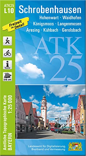 ATK25-L10 Schrobenhausen (Amtliche Topographische Karte 1:25000): Hohenwarth, Königsmoos, Aresing, Waidhofen, Kühbach, Langenmosen, Hallertau, ... Amtliche Topographische Karte 1:25000 Bayern) von LDBV Bayern