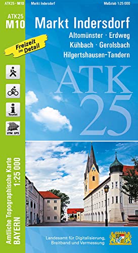 ATK25-M10 Markt Indersdorf (Amtliche Topographische Karte 1:25000): Altomünster, Erdweg, Kühbach, Gerolsbach, Hilgertshausen-Tandern, Hallertau ... Amtliche Topographische Karte 1:25000 Bayern)