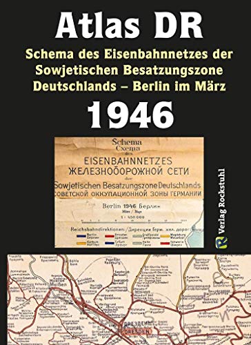 ATLAS DR 1946 - Schema des Eisenbahnnetzes der Sowjetischen Besatzungszone Deutschlands: EISENBAHN-VERKEHRSKARTE - Deutsch/Russisch von Rockstuhl Verlag