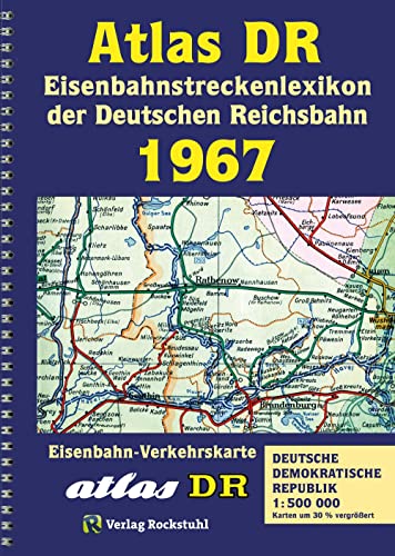 ATLAS DR 1967- Eisenbahnstreckenlexikon der Deutschen Reichsbahn: EISENBAHN-VERKEHRSKARTE - Gesamtes Eisenbahnnetz der Deutschen Demokratischen ... Deutschen Demokratischen Republik 1:500.000