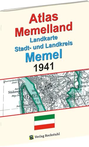ATLAS Memelland 1941: Landkarte Stadt- und Landkreis MEMEL. Historische Karten Ostpreußen von Rockstuhl Verlag