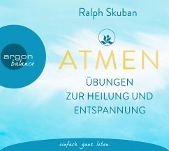 ATMEN - Übungen zur Heilung und Entspannung von Argon Verlag