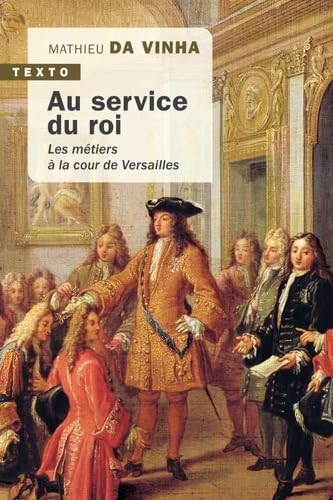 Au service du roi: LES MÉTIERS À LA COUR DE VERSAILLES von TALLANDIER