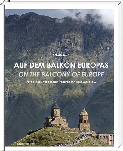 AUF DEM BALKON EUROPAS: Fotografien aus Georgien von Mitteldeutscher Verlag