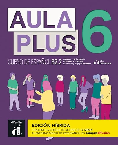Aula Plus 6 Ed. Hibrida . Libro del Alumno Aula Plus 6 Ed. Hibrida . Libro del Alumno