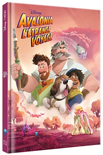 AVALONIA, L'ETRANGE VOYAGE - Disney Cinéma - L'histoire du film